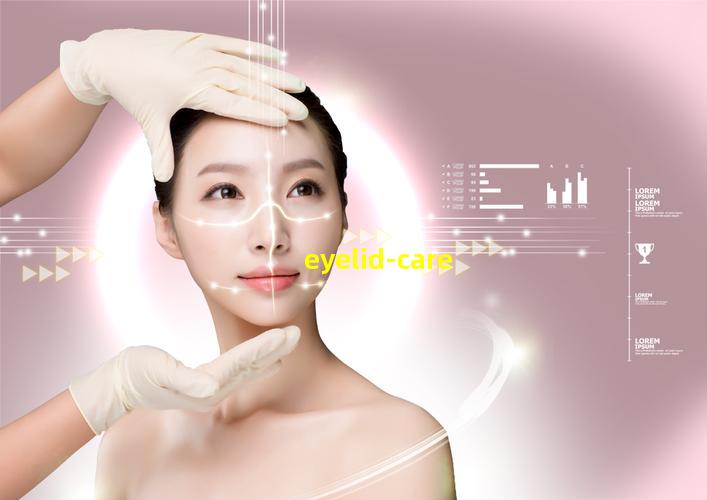 eyelid care